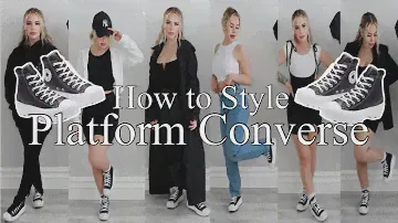 HOW TO STYLE PLATFORM CONVERSE | CHIC, SPORTY, CHILL & MORE